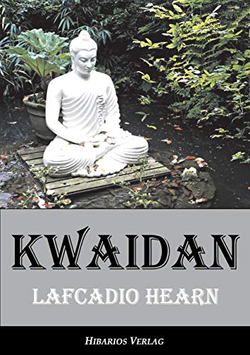 Kwaidan - Seltsame Geschichten und Studien aus Japan (Edition Hearn)
